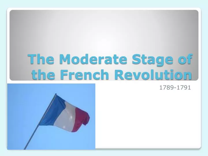 the moderate stage of the french revolution