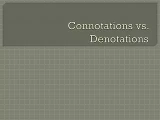 Connotations vs. Denotations