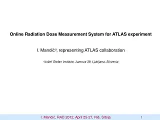 Online Radiation Dose Measurement System for ATLAS experiment