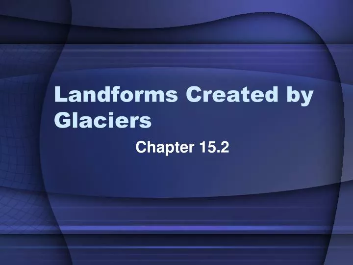 landforms created by glaciers