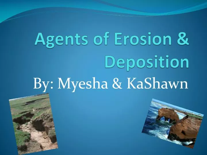 agents of erosion deposition