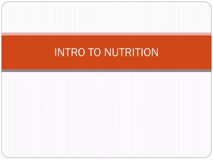 intro to nutrition