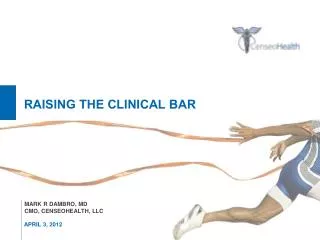 Raising the clinical bar