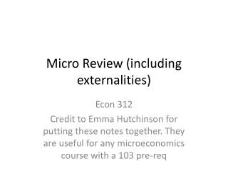 Micro Review (including externalities)