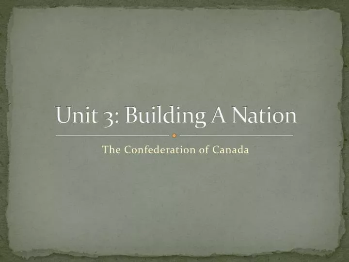 unit 3 building a nation