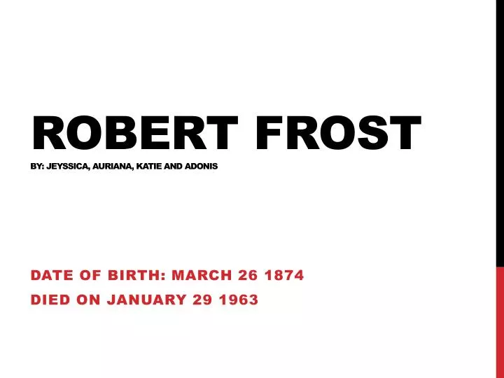 robert frost by jeyssica auriana katie and adonis