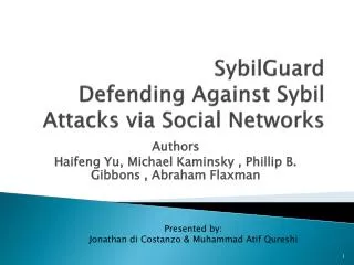 SybilGuard Defending Against Sybil Attacks via Social Networks