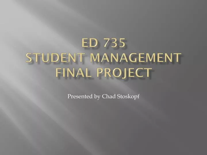 ed 735 student management final project