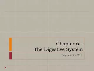 Chapter 6 – The Digestive System