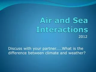 Air and Sea Interactions