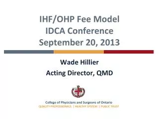 IHF/OHP Fee Model IDCA Conference September 20, 2013