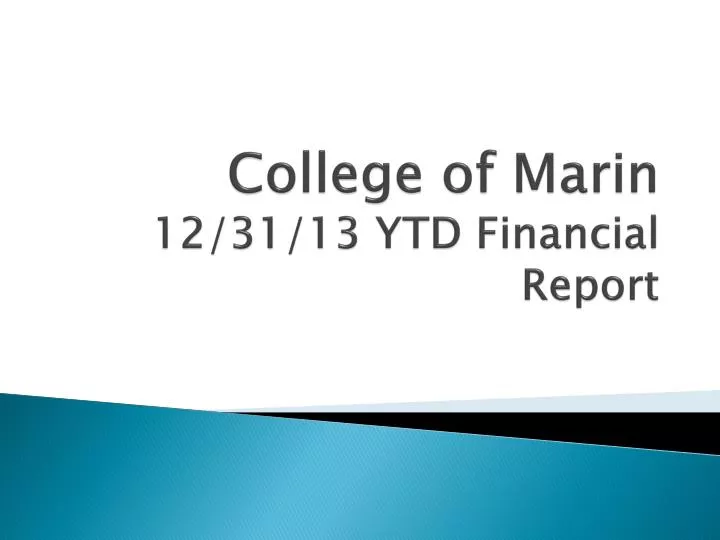 college of marin 12 31 13 ytd financial report