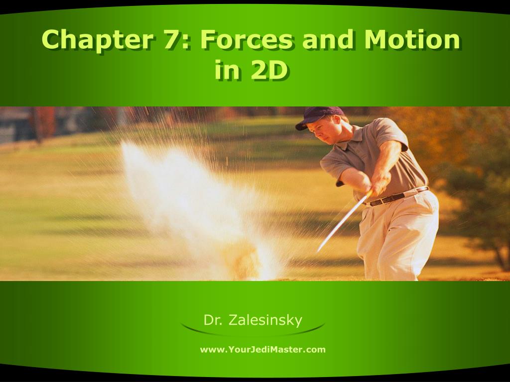 PPT - Chapter 7: Forces and Motion in 2D PowerPoint Presentation, free ...