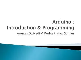 Arduino : Introduction &amp; Programming
