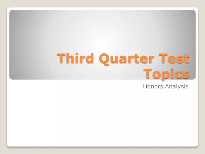 third quarter test topics