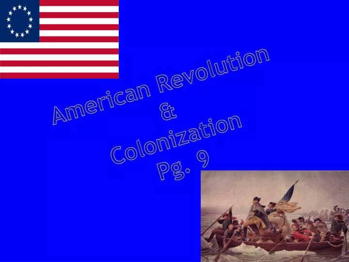 american revolution colonization pg 9