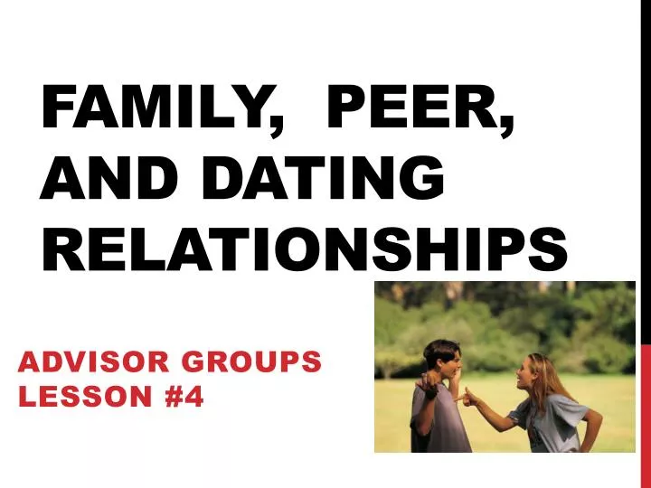 family peer and dating relationships