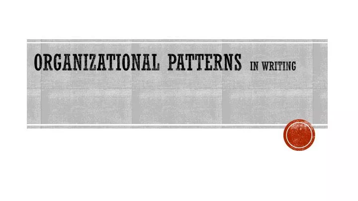 organizational patterns in writing