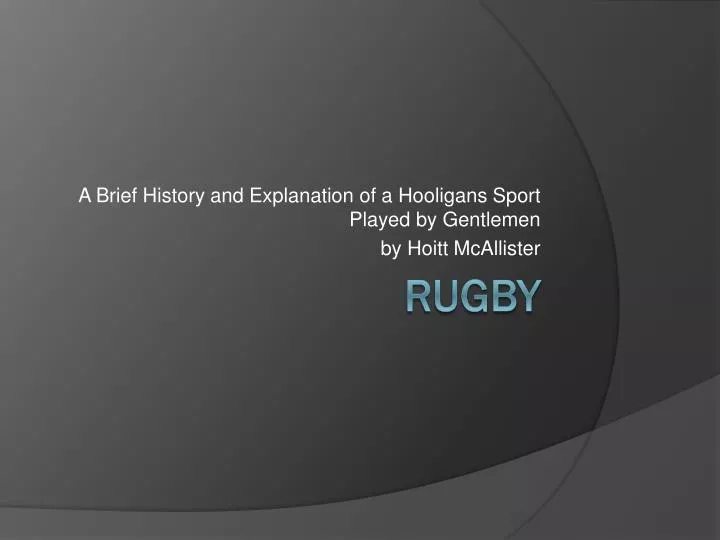 a brief history and explanation of a hooligans sport played by gentlemen by hoitt mcallister