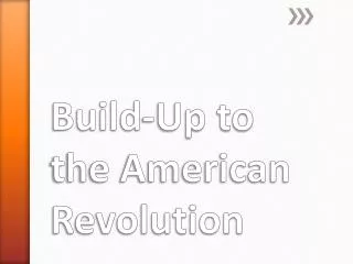 build up to the american revolution