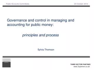 Governance and control in managing and accounting for public money: principles and process