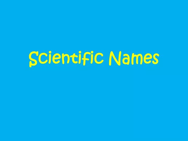 scientific names