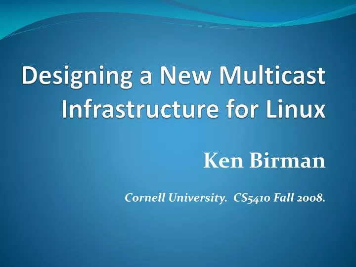 designing a new multicast infrastructure for linux