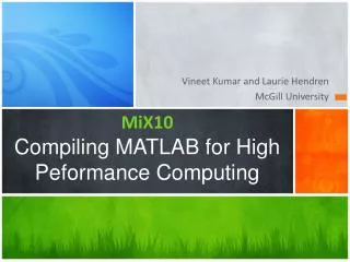 MiX10 Compiling MATLAB for High Peformance Computing
