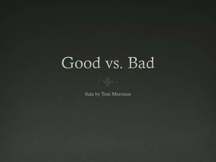 good vs bad