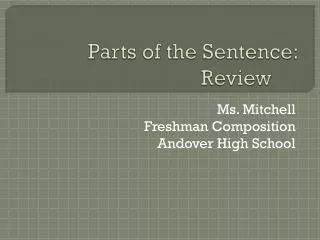 Parts of the Sentence: Review