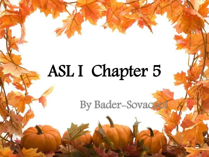 asl i chapter 5