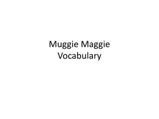 Muggie Maggie Vocabulary