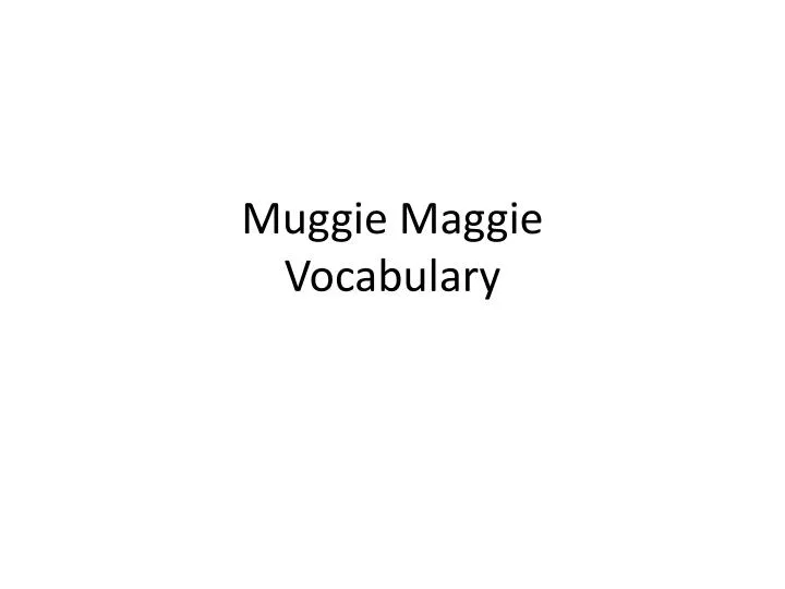 muggie maggie vocabulary