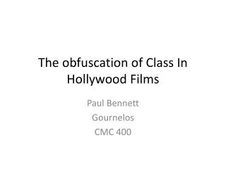 The obfuscation of Class In Hollywood Films