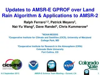 Updates to AMSR-E GPROF over Land R ain A lgorithm &amp; Applications to AMSR-2
