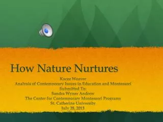 How Nature Nurtures