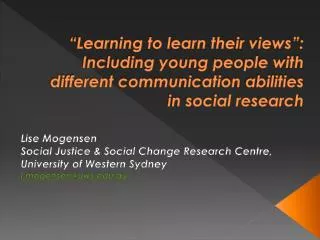 Lise Mogensen Social Justice &amp; Social Change Research Centre, University of Western Sydney