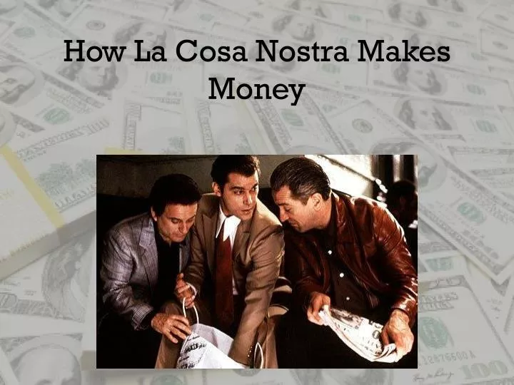 how la cosa nostra makes m oney