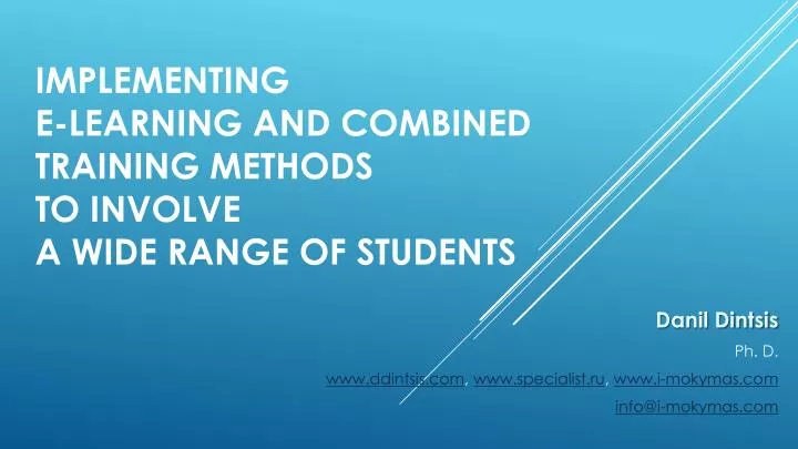 implementing e learning and combined training methods to involve a wide range of students