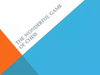 The Wonderful Game of Chess