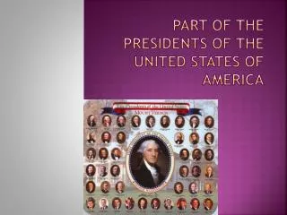 part of the presidents of the united states of America
