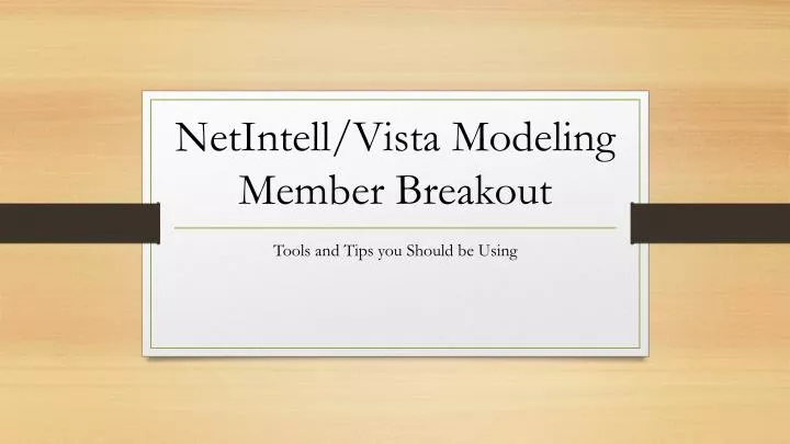 netintell vista modeling member breakout