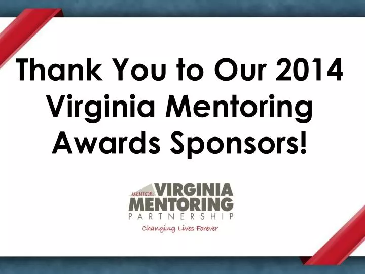 thank you to our 2014 virginia mentoring awards sponsors
