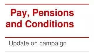 Pay, Pensions and Conditions