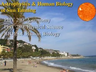 Astrophysics &amp; Human Biology of Sun Tanning