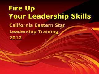 Fire Up Your Leadership Skills