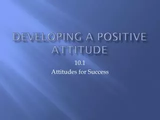 Developing A Positive Attitude