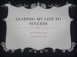 Leading my life to success