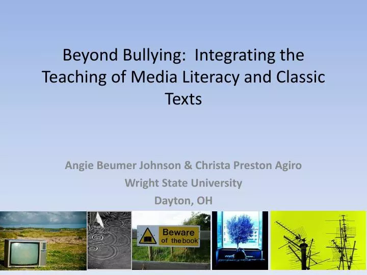 beyond bullying integrating the teaching of media literacy and classic texts