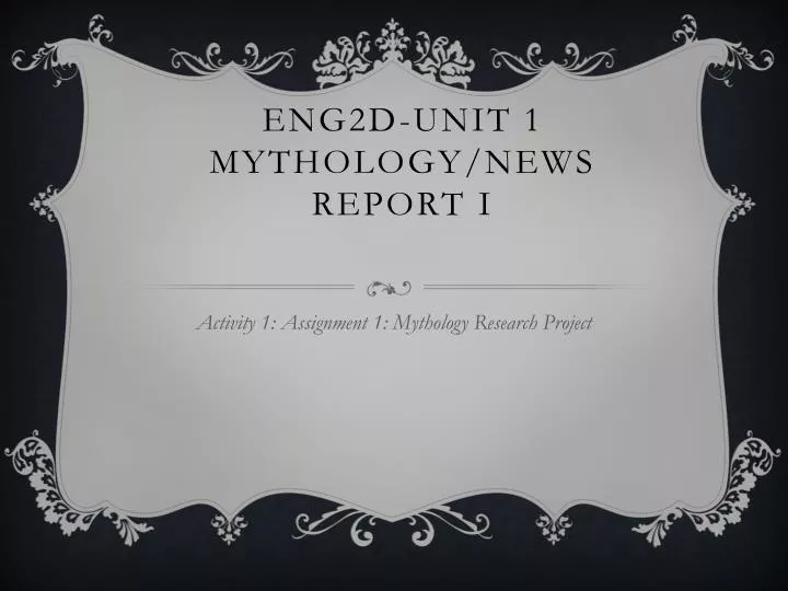 eng2d unit 1 mythology news report i
